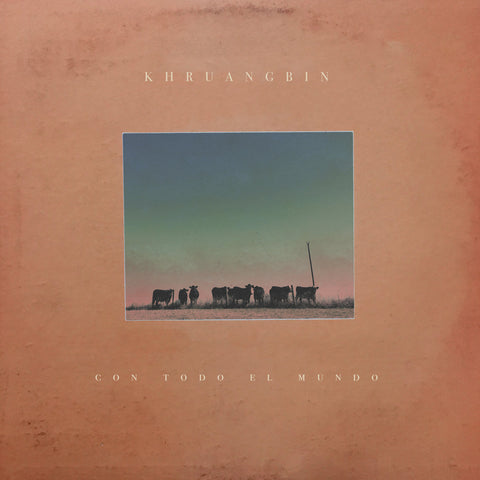 Khruangbin ‎– Con Todo El Mundo LP