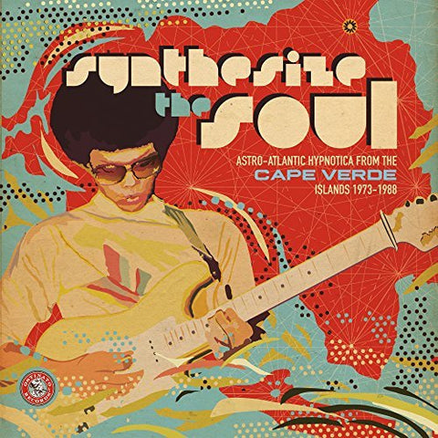 Synthesize the Soul: Astro-Atlantic Hypnotica from the Cape Verde Islands 1973-1988 LP
