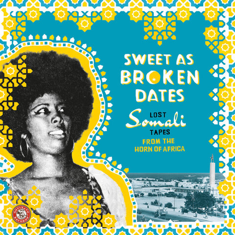 Sweet As Broken Dates: Lost Somali Tapes From The Horn Of Africa LP