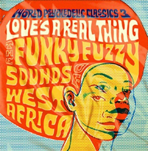 World Psychedelic Classics 3: Love's a Real Thing LP
